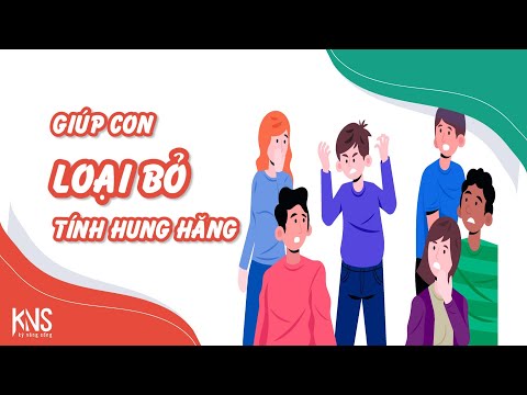 Video: Làm Thế Nào để Loại Bỏ Sự Hung Hăng Của Một đứa Trẻ