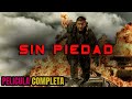 Sin Piedad | Pelicula Accion | Mejores Peliculas En Español