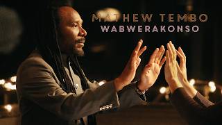 Mathew Tembo & Mumba Yachi: Wabwerakonso