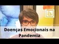 Doenças Emocionais na Pandemia