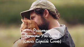 ⭐⭐⭐ Passenger - Someone You Loved (Lewis Capaldi Cover)