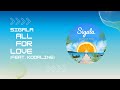 All For Love Feat Kodaline Sigala Lyrics mp3