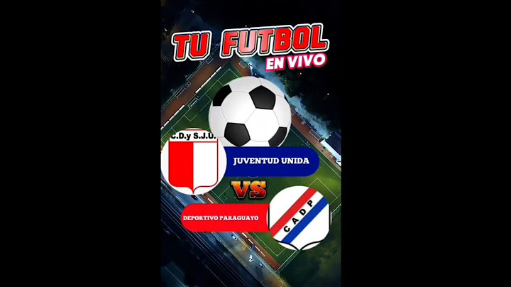 EN VIVO JUVENTUD UNIDA VS DEPORTIVO PARAGUAYO
