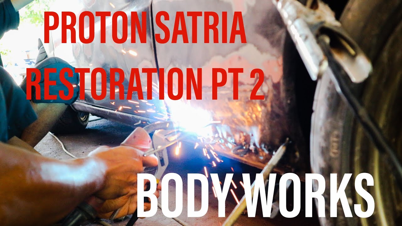 PROTON SATRIA RESTORATION PT 2 BODY WORK YouTube