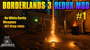 Borderlands 3 Redux Mod Playthrough #1 - No White Rarity, Bl2 Rates