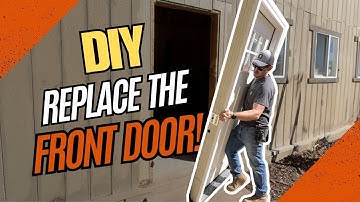 How to Replace a Front Door | A DIY Guide