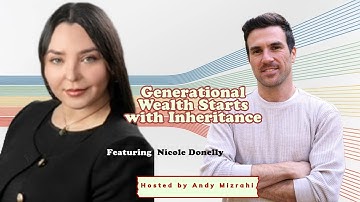 Generational Wealth Starts with Inheritance