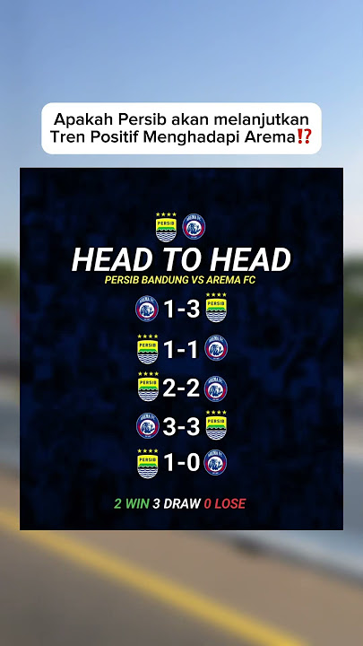 Head to Head Persib Bandung vs Arema FC‼️ #persib #aremafc #brisuperleague #bobotoh