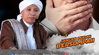 Jangan Mudah Bersumpah | Hikmah Buya Yahya