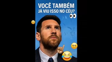 Do nada você começa a ver essas coisas no céu #shorts #memes #messi #soundofsilence 😵‍💫👀😂