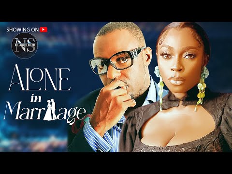 ALONE IN MARRIAGE (BOLAJI OGUNMOLA & JIM IYKE): LATEST NIGERIAN MOVIE | AFRICAN MOVIE 2024