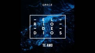 Te amo (Audio) // El Río De Dios // Grupo Grace Ft. Kabed chords