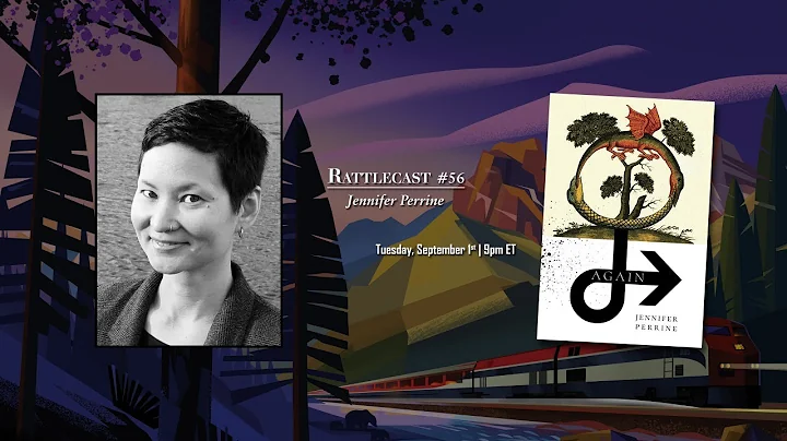 Jennifer Perrine | Rattlecast #56