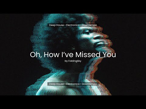 FoldingSky Oh How I Ve Missed You