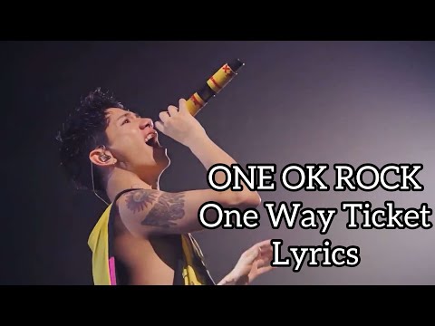 ONE OK ROCK / One Way Ticket / Lyrics / 歌詞 - YouTube