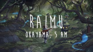 Raimu - Okayama, 5 Am [from 'Earthly Spirits']