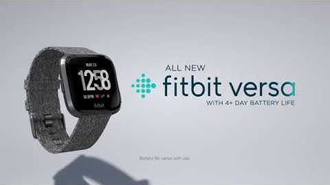 Fitbit Versa – Designed For Your Life