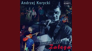 Video thumbnail of "Andrzej Korycki - Załoga"