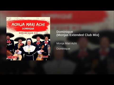 Dominique (Monjas Extended Club Mix)