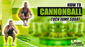 How To Do A CANNONBALL TUCK JUMP SQUAT | Exercise Demonstration Video and Guide