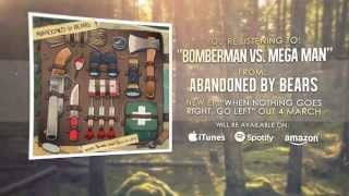 Watch Abandoned By Bears Bomberman Vs Mega Man video