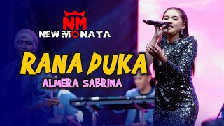 Download lagu RANA DUKA - ALMERA SABRINA - NEW MONATA