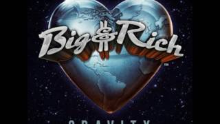 Big & rich run away  with you song
