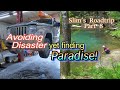 Avoiding Disaster yet finding Paradise! Slim&#39;s Roadtrip Part 8