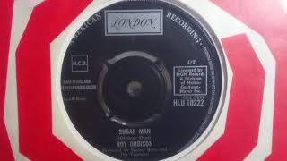 Garage R&amp;B - ROY ORBISON - Sugar Man - LONDON HLU 10222 UK 1968 Cool Unlikely Dancer