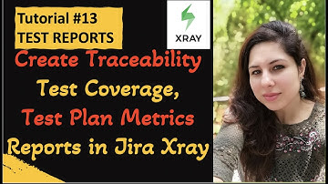 Jira Xray Tutorial #13 | How to Create Reports in Jira Xray | Jira Xray Plugin