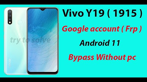 Vivo Y19 (1915) Android 11 Google Account ( Frp ) Bypass Without Pc