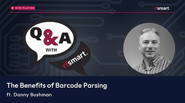 Utilizing Barcode Parsing: Q&A with RF-SMART