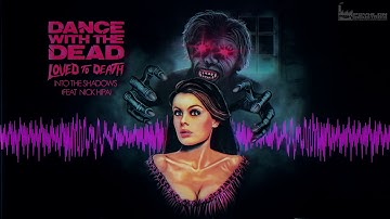 Dance With The Dead - Into the Shadows (feat. Nick Hipa)