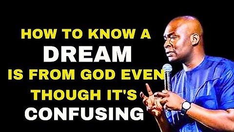 How To Know A Dream Is From God by Apostle Joshua Selman
