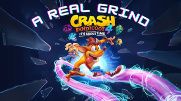Crash Bandicoot 4: Its About Time - A Real Grind (Gameplay/Switch)