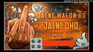 Jalne walon ko jalne dho dj song remix by @ordjantarurababu  #dj