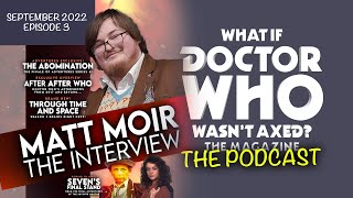 The WIDWWA Podcast | Episode 3 | September 2022 - Matt Moir: The Interview (Part One)