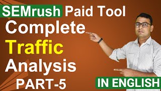 [Part-5] SEMRush Tool - Understanding Traffic Analysis (in English)