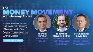 Episode 4 - Full Reserve Banking, “Narrowbanks” for Digital Currency and the China Model