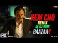Kem Cho Remix | Baazaar | Remix By DJ Rink | Tanishk Bagchi | Ikka