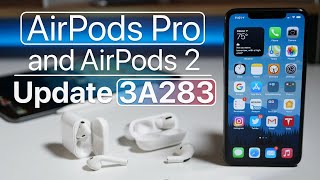 New AirPods Pro and AirPods 2 Update 3A283 - What’s New?