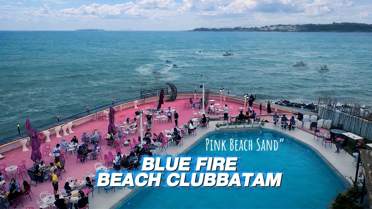 Pink Beach Sand” BLUE FIRE BEACH CLUB BATAM  Pool Party Tepi Laut  Sunset, Night Vibes & Ocean View
