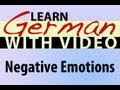 Learn German with Video - Negative Emotions
