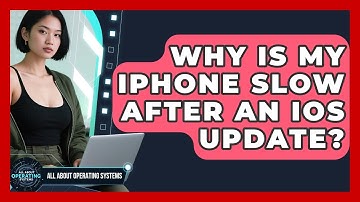 Why Is My iPhone Slow After An iOS Update? - All About Operating Systems