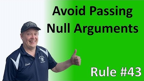 Rule #43 - Avoid passing null arguments