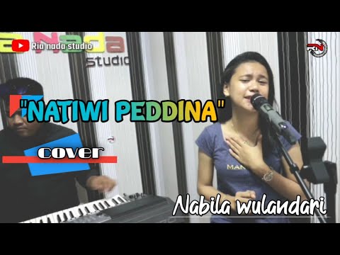 NATIWI PEDDINA || Cipt.Obes eda lesmana || Cover. Nabila wulandari  Ria nada studio