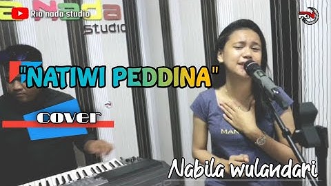 NATIWI PEDDINA || Cipt.Obes eda lesmana || Cover. Nabila wulandari  Ria nada studio