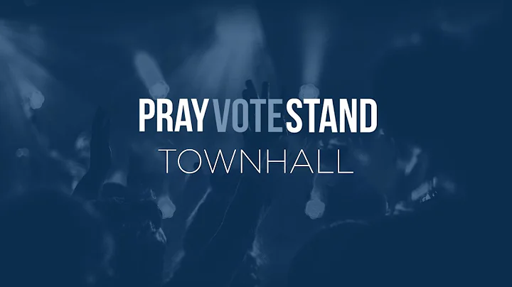 Pray Vote Stand  |  A Nationwide Town Hall  |  Cor...