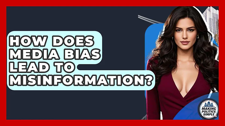 How Does Media Bias Lead To Misinformation? - Making Politics Simple