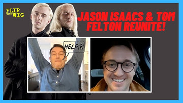 Jason Isaacs and Tom Felton hilarious chat!